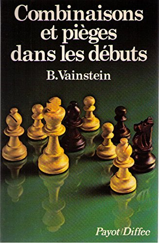 Combinaisons et pièges dans les débuts