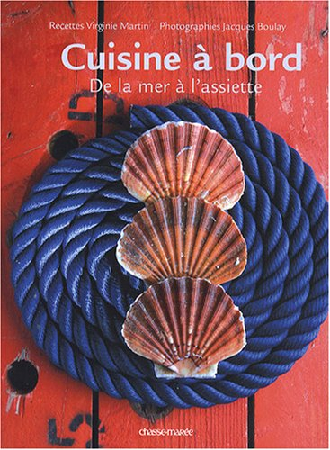 Cuisine à bord : de la mer à l'assiette