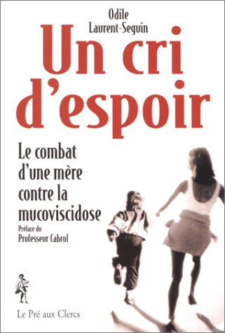 Un cri d'espoir : le combat d'une mère contre la mucoviscidose