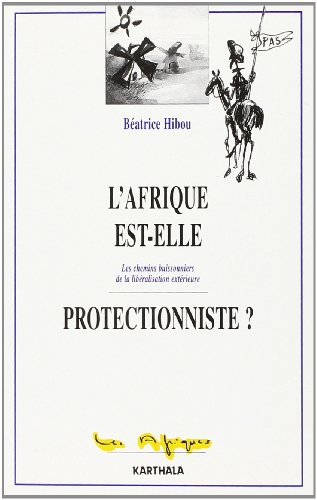 L'Afrique est-elle protectionniste ? : les chemins buissonniers de la libéralisation extérieure