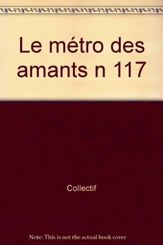 Le métro des amants : cent lettres d'amour de jeunes de 14 à 24 ans