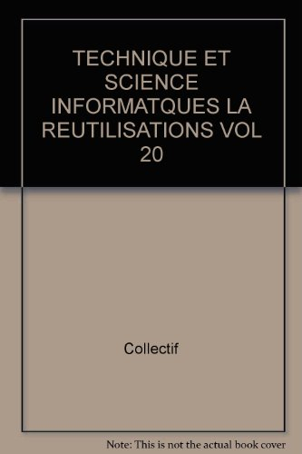 Technique et science informatiques, n° 4 (2001). La réutilisation