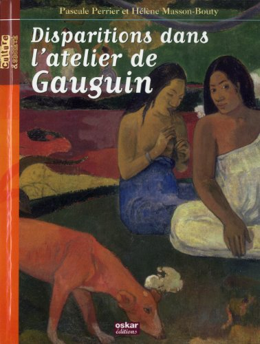 Disparitions dans l'atelier de Gauguin