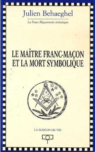 Le maître franc-maçon et la mort symbolique