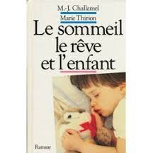 Le Sommeil, le rêve et l'enfant