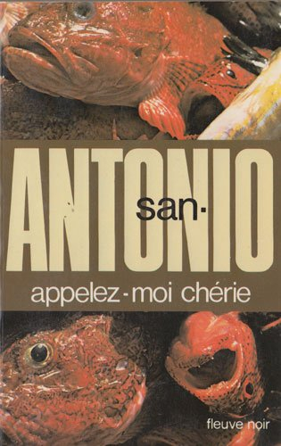 san antonio : appelez moi chérie