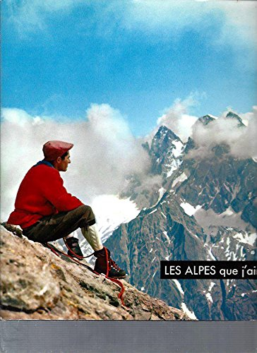 les alpes que j'aime. . .