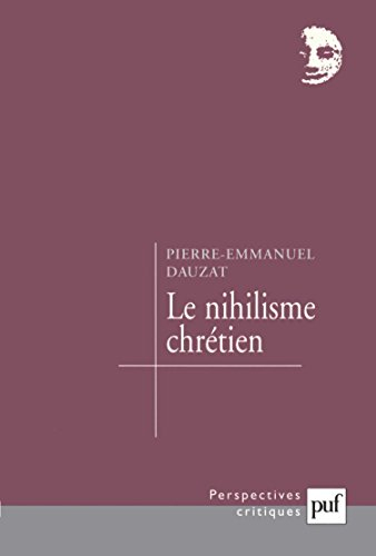 Le nihilisme chrétien : sotie
