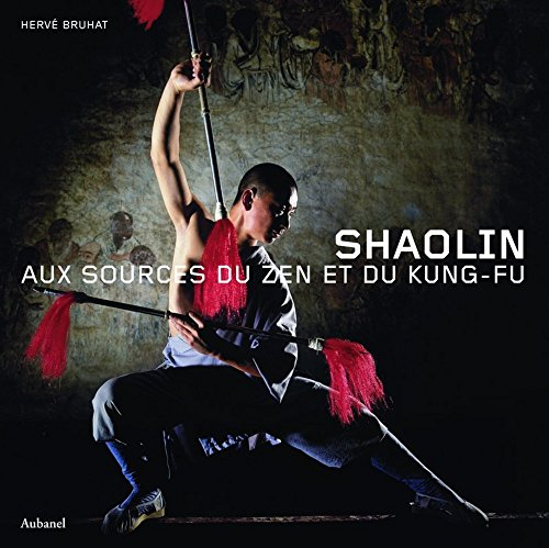 Shaolin : aux sources du zen et du kung-fu