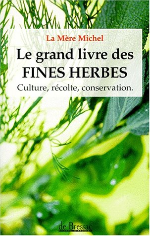 Le grand livre des fines herbes