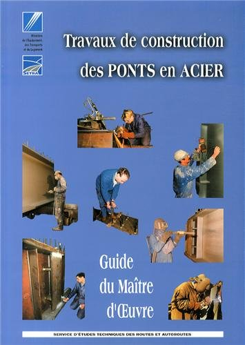 travaux de construction des ponts en acier : guide du maître d'oeuvre