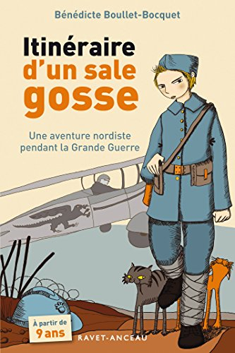 Itinéraire d'un sale gosse : une aventure nordiste pendant la Grande Guerre