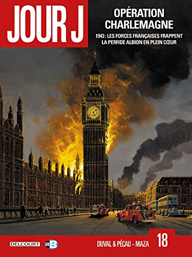 Jour J. Vol. 18. Opération Charlemagne