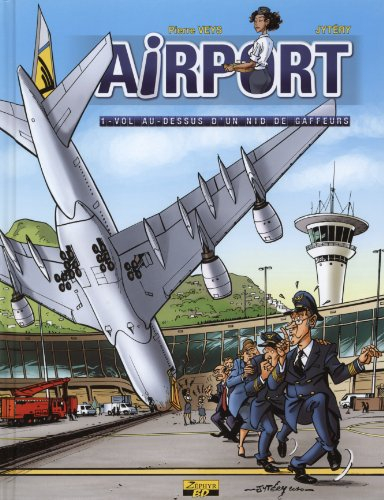 Airport : vol au-dessus d'un nid de gaffeurs. Vol. 1