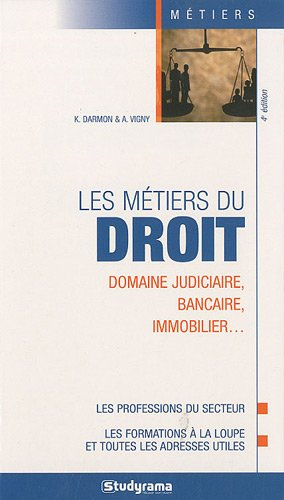 Les métiers du droit : domaine judiciaire, bancaire, immobilier...