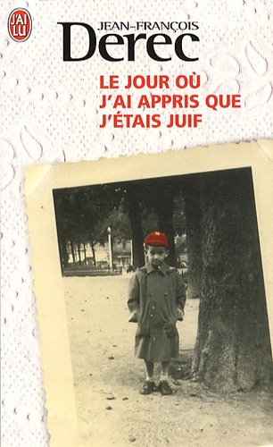 Le jour où j'ai appris que j'étais juif : récit