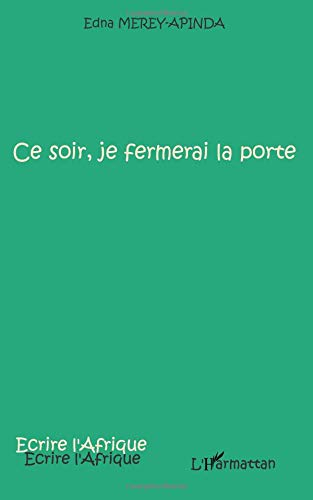 Ce soir, je fermerai la porte