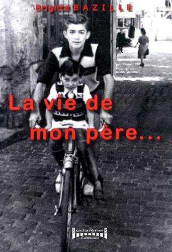 La vie de mon père...