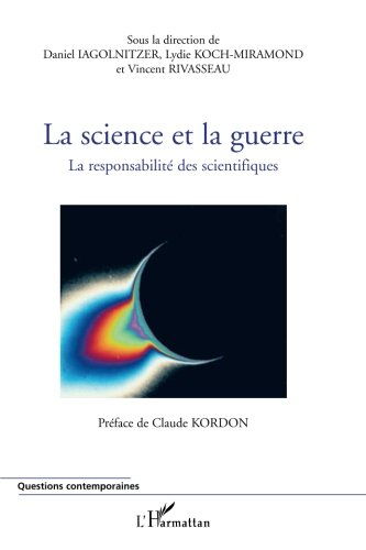 La science et la guerre : la responsabilité des scientifiques