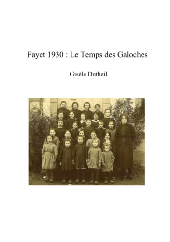 Fayet 1930 : le temps des galoches