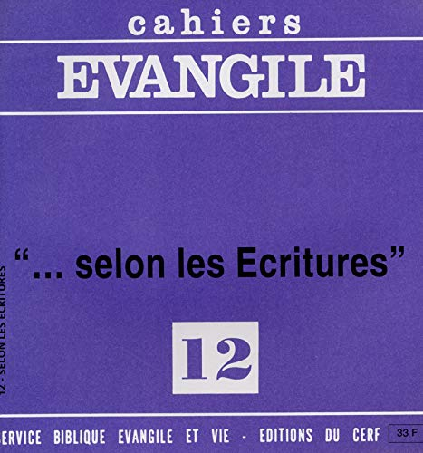 Cahiers Evangile, n° 12. Selon les Ecritures