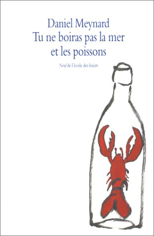 Tu ne boiras pas la mer et les poissons