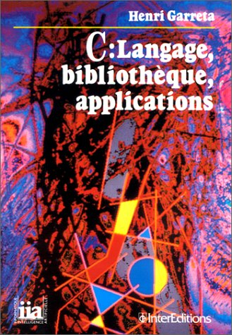 C : langage, bibliothèque, applications