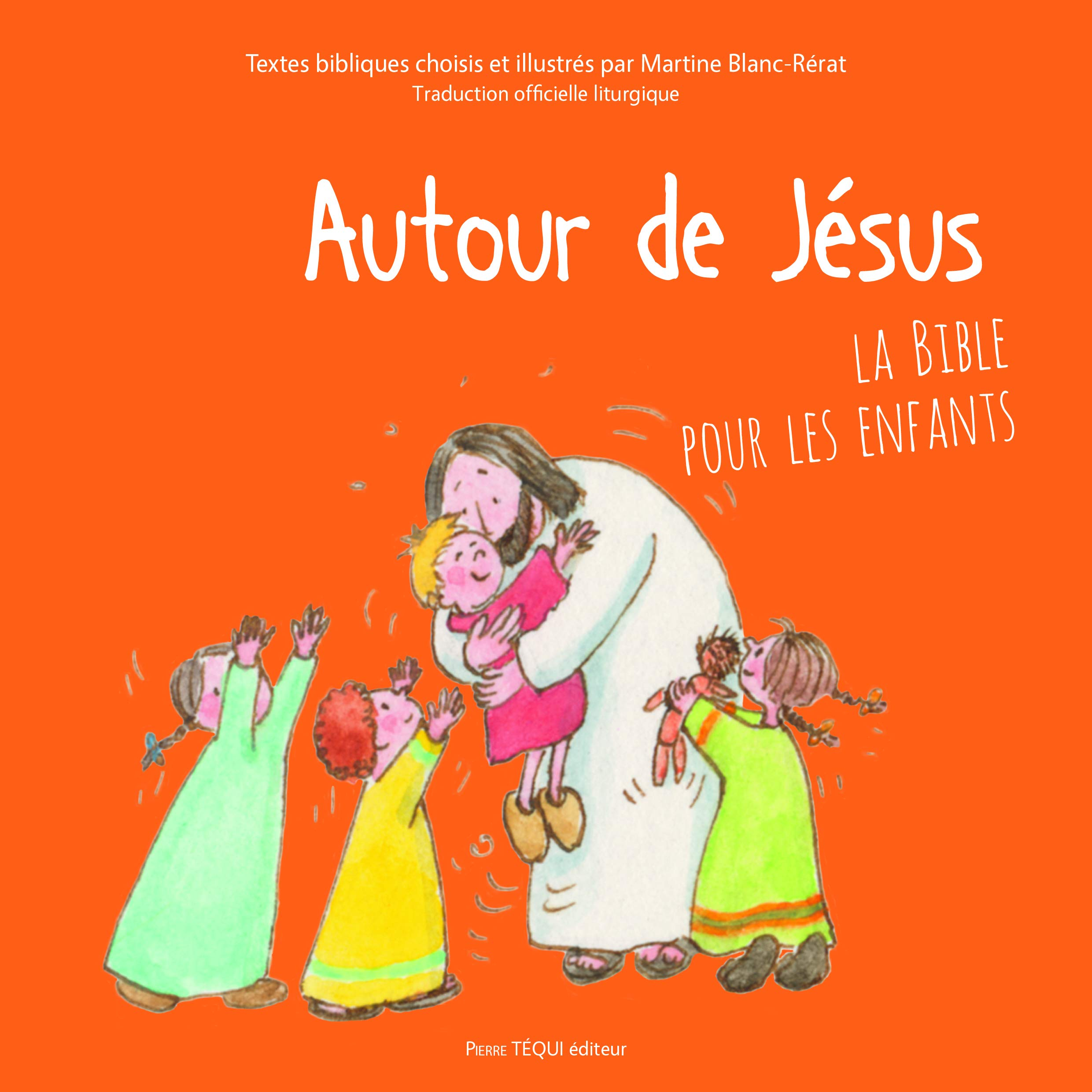 Autour de Jésus : la Bible pour les enfants