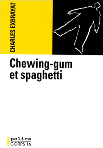 Chewing-gum et spaghetti