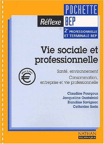 Vie sociale et professionnelle, 2de professionnelle et terminale BEP : pochette de l'élève : santé, 