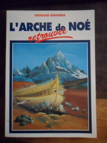 L'Arche de Noé retrouvée