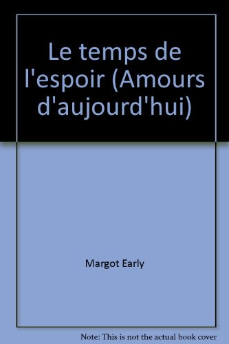 le temps de l'espoir (amours d'aujourd'hui)