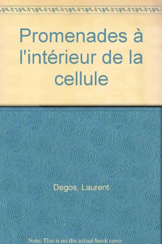 Promenades à l'intérieur de la cellule