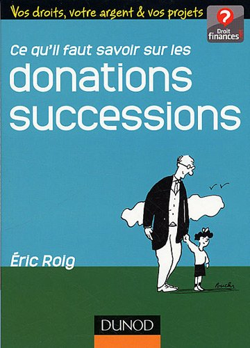 Ce qu'il faut savoir sur les donations successions
