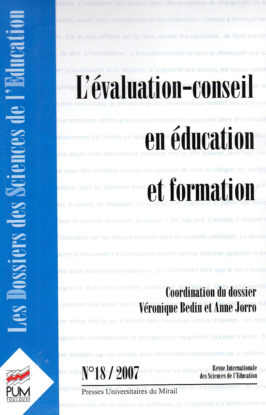 Dossiers des sciences de l'éducation (Les), n° 18. L'évaluation-conseil en éducation et formation