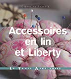 ACCESSOIRES EN LIN ET LIBERTY