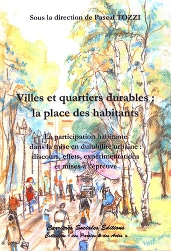 Villes et quartiers durables : la place des habitants : la participation habitante dans la mise en d