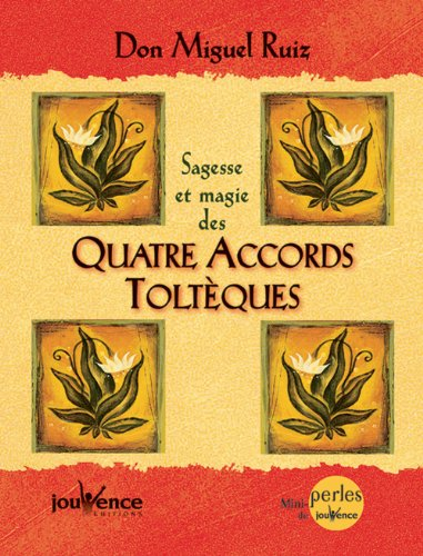 Sagesse et magie des quatre accords toltèques