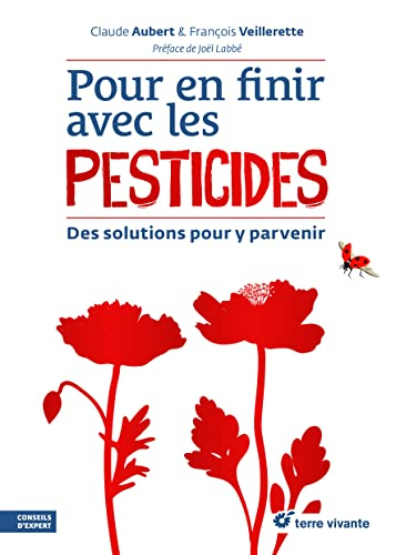 Pour en finir avec les pesticides : des solutions pour y parvenir