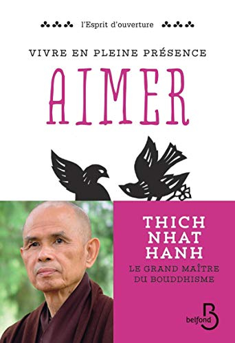 Vivre en pleine conscience. Aimer