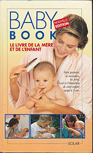 Baby book : le livre de la mère et de l'enfant