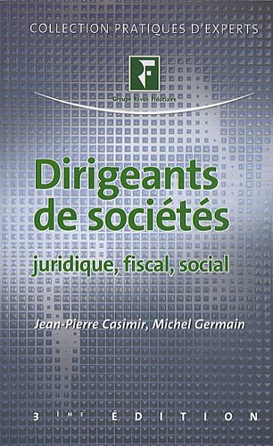 Dirigeants de sociétés : juridique, fiscal, social