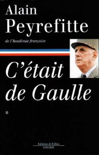 C'était de Gaulle, tome 1