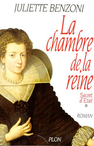 Secret d'Etat. Vol. 1. La chambre de la reine