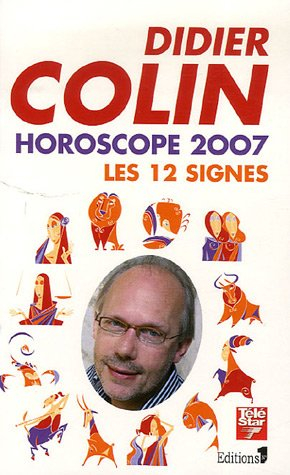 Horoscope 2007 : les 12 signes du zodiaque