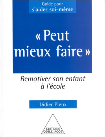 Peut mieux faire : remotiver son enfant à l'école