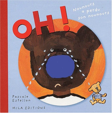 Oh ! Nounours a perdu son nounours