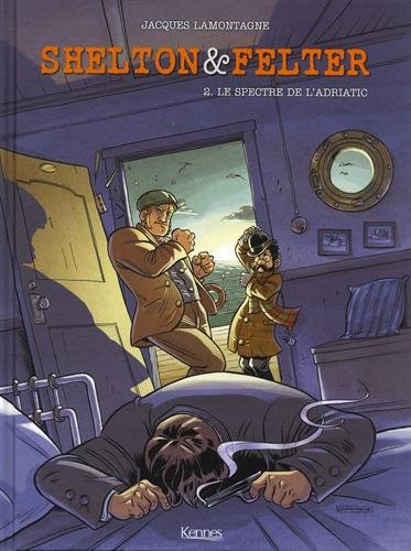 Shelton & Felter. Vol. 2. Le spectre de l'Adriatic
