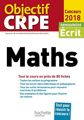 Maths : tout le cours en près de 80 fiches : admissibilité écrit, concours 2018