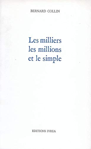 Les milliers, les millions et le simple